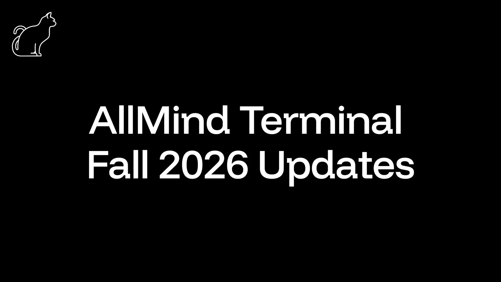 AllMind Terminal Fall 2026 Updates title card from the product walkthrough.