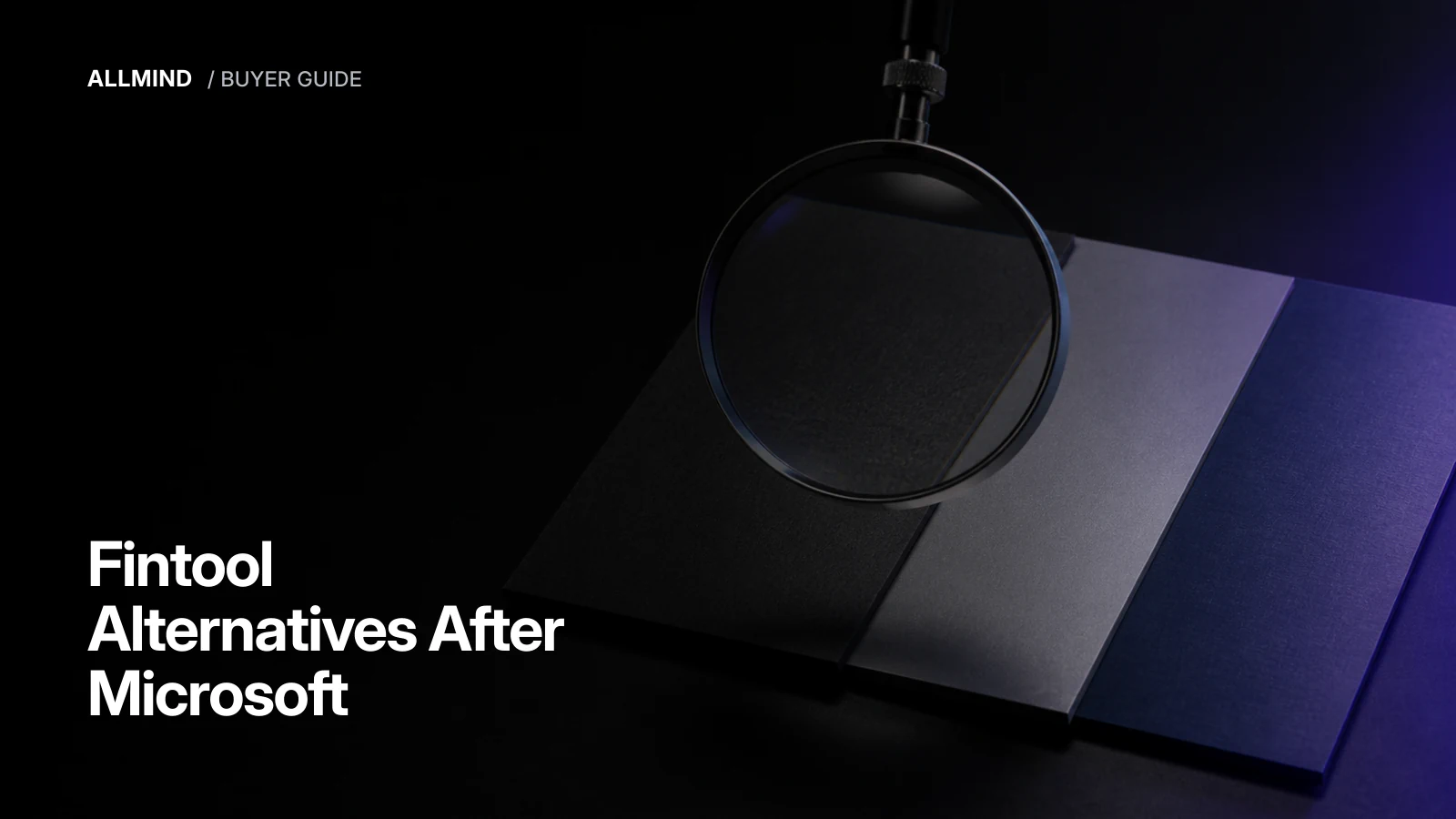Editorial cover about Fintool alternatives after the Microsoft acquisition.